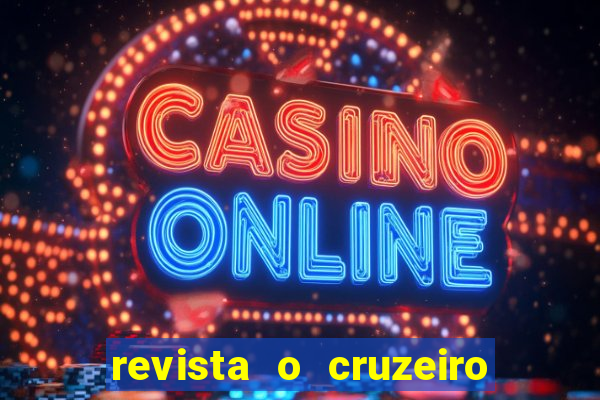 revista o cruzeiro acervo digital